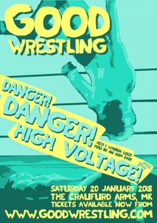 GOOD Wrestling #6 : Danger! Danger! High Voltage!