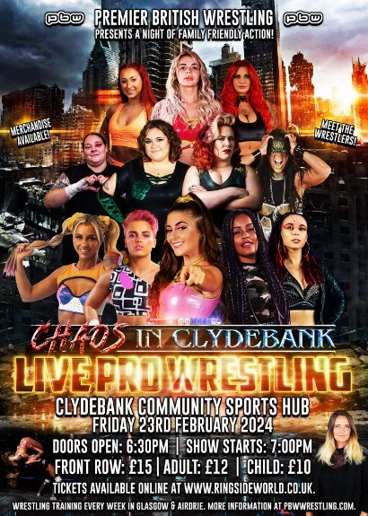 PBW Presents Chaos In Clydebank taking place at Clydebank Community Sports Hub