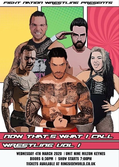 Fight Nation Presents Now That's What I Call Wrestling: Volume 1 taking place at Unit Nine Milton Keynes
